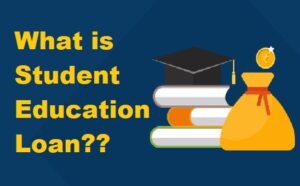 What is Student Education Loan ??