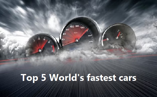 Top 5 World's fastest cars